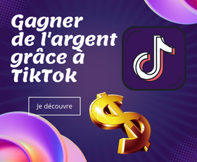 Gagner de l'argent grâce à TikTok en France